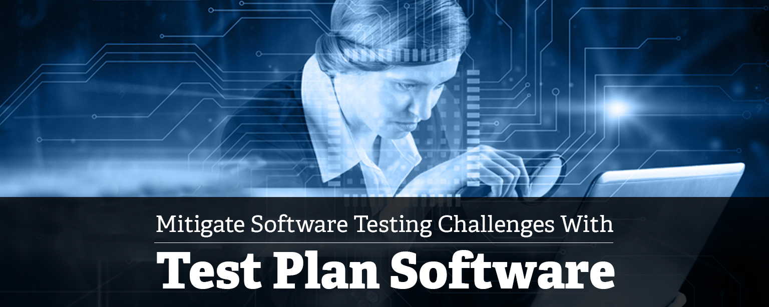 Reduce Challenges Of Software Testing Documentation With Test Plan Software